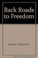 Back Roads to Freedom 0913504947 Book Cover