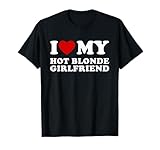 I Love My Hot Blonde Girlfriend Hot GF Outfits Damen T-Shirt Schwarz Klein Klassisch Kurzarm ohne Manschette EU S