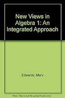 New Views In Algebra 1: An Integrated Approach 0876945787 Book Cover