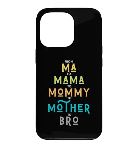 Funny Bro Mothers Day From Ma to Mama Mommy Mother BroMom �X�}�z�P�[�X iPhone 13 Pro �p