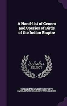 Hardcover A Hand-list of Genera and Species of Birds of the Indian Empire Book