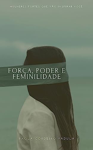Amazon.com.br eBooks Kindle: Força, Poder e Feminilidade, Cordeiro ...