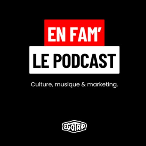 Couverture de EN FAM' Le Podcast
