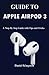 Produktbild Guide to Apple Airpod 3: A Step By Step Guide With Tips And Tricks