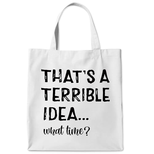 WAITPI Funny Quotes Canvas Tote Bag, That's A Terrible Idea