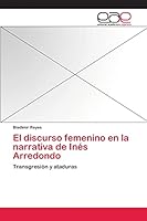 El Discurso Femenino En La Narrativa de Ines Arredondo 3659047953 Book Cover