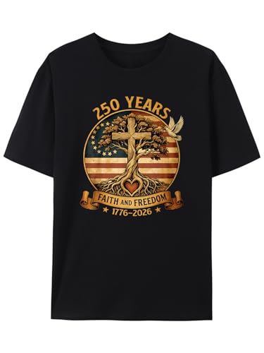FLORENCE IISA 250 Years Faith and Freedom USA 250th Anniversary T Shirt, Patriotic Christian Independence Day July 4th 2026 Tee (T7Black,L)