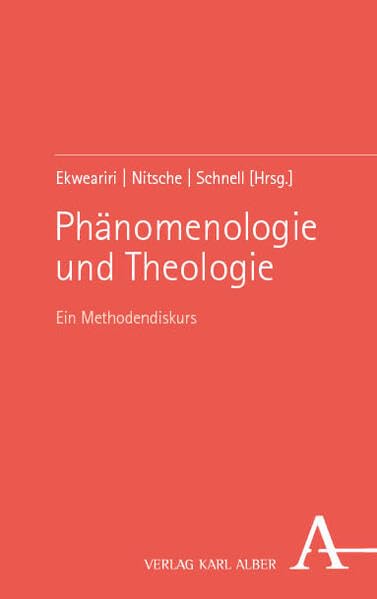 Phänomenologie und Theologie: Ein Methodendiskurs