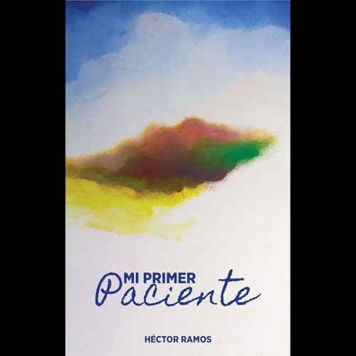Episodio 44: Capítulo 1: El Paciente Invisible | de mi libro Mi Primer Paciente cover art