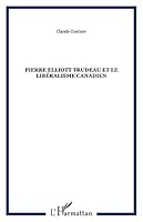 La loyaute d'un laic: Pierre Elliott Trudeau et le liberalisme canadien 2894890109 Book Cover