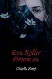 Eva Keller Dream on - Claudia Zorzi 