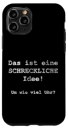 Das ist eine SCHRECKLICHE Idee! Um wie viel Uhr? - �h�C�c�� �X�}�z�P�[�X iPhone 11 Pro �p