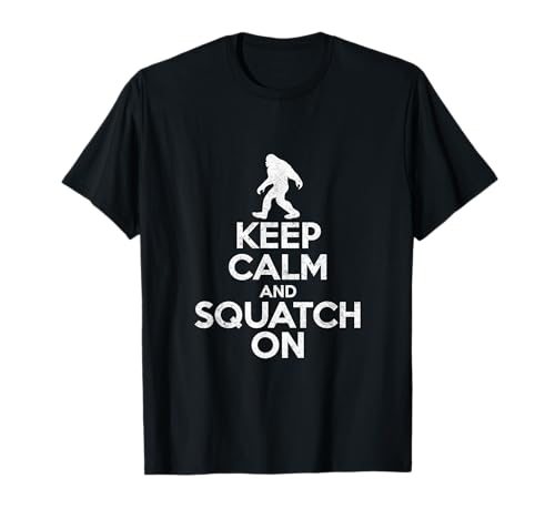 Camiseta Keep Calm and Squatch On Sasquatch Bigfoot Camiseta
