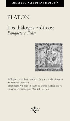 Los diálogos eróticos:: Banquete. Fedro (Filosofía - Los esenciales de la Filosofía)