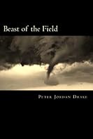 Beast of the Field 1477604715 Book Cover