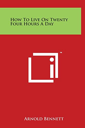 How to Live on Twenty Four Hours a Day