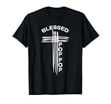 Blessed Pop Pop Grandpa Christian Cross Religious T-Shirt