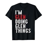 Sono Glen Che Fa Cose Glen Maglietta