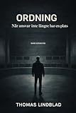  Ordning: När ansvar inte längre har en plats (Ordningen Book 3) (Swedish Edition)
