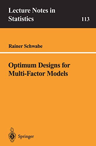 Optimum Designs for Multi-Factor Models: 113 (Lecture Notes in Statistics) view 2