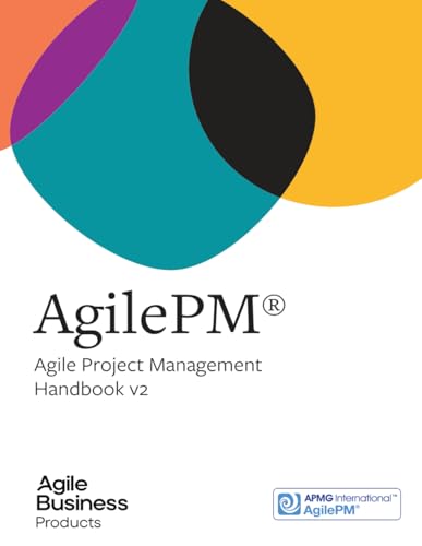 Agilepm: Agile Project Management: Handbook V2 (Agile Business Products)