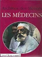 Archives des médecins 285132053X Book Cover