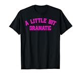 Photo Gallery un po drammatico | drama queen sarcasmo divertente gag retro maglietta Photo Gallery un po drammatico | drama queen sarcasmo divertente gag retro maglietta
