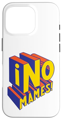 Meme Mexico Saying Souvenir Slang Words Sarcastic Quote �X�}�z�P�[�X iPhone 16 Pro �p