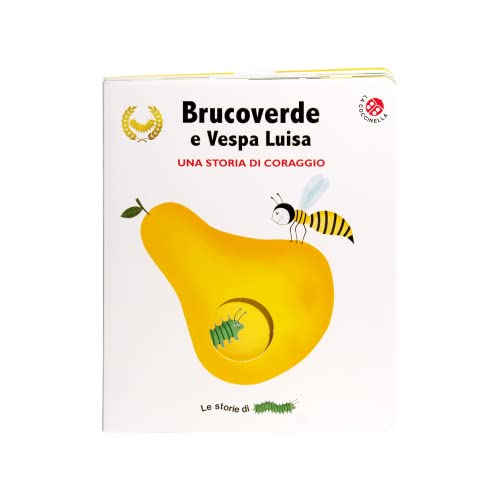 Brucoverde e Vespa Luisa. Una storia di coraggio. Le storie di Brucoverde. Ediz. a color