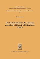 Die Vorhersehbarkeit Des Schadens Gemass Art. 74 S.2 Un-Kaufrecht (Cisg) 3161466322 Book Cover