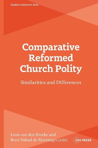 Comparative Reformed Church Polity: Similarities and Differences