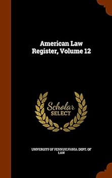 Hardcover American Law Register, Volume 12 Book