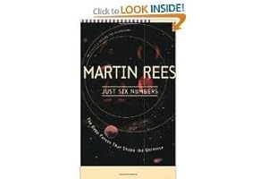 Just Six Numbers: The Deep Forces That Shape the Universe