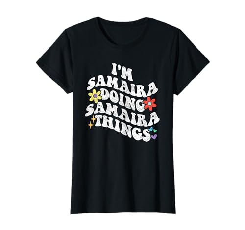 Retro Groovy Im Samaira Doing Samira Things Funny Mother's T-Shirt