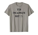 Yes I'm Always Hot 24-7