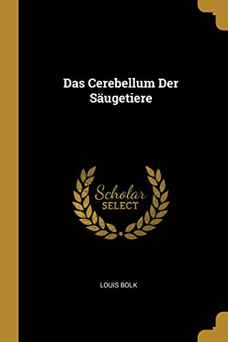 Das Cerebellum Der Säugetiere (German Edition)