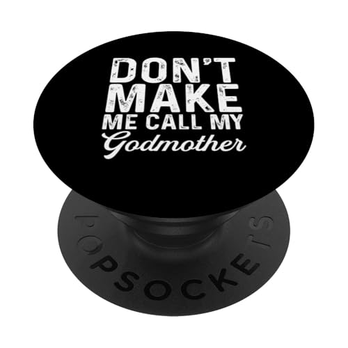 Don't Make Me Call My Godmother | Ahijado ahijado PopSockets PopGrip Adhesivo