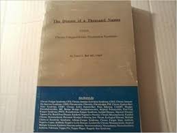 Paperback The Disease of a Thousand Names: Cfids--Chronic Fatigue/Immune Dysfunction Syndrome Book