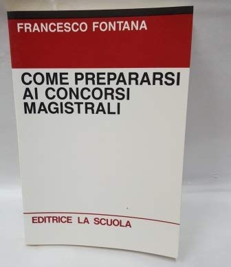 Come prepararsi ai concorsi magistrali