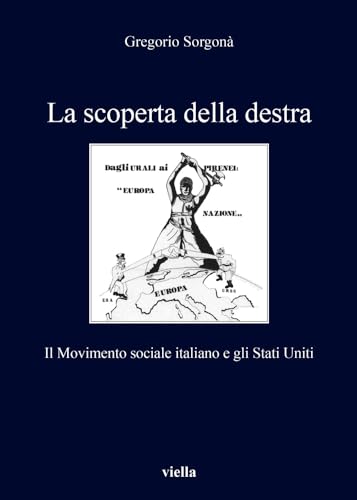 La scoperta della destra. Il Movimento Sociale Italiano e gli Stati Unit