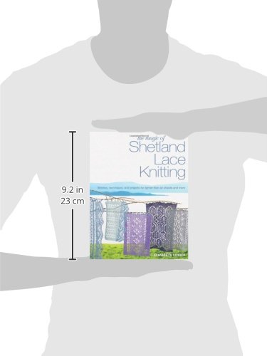 The Magic of Shetland Lace Knitting: Stitches, Techniques, and Projects for Lighter-than-Air Shawls & More (Knit & Crochet) - Thumbnail 2