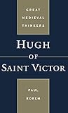 Hugh of Saint Victor (Great Medieval Thinkers)