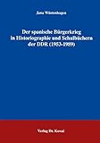  Der spanische Bürgerkrieg in Historiographie und Schulbüchern der DDR (1953-1989)