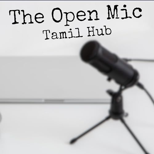 The Open Mic : Tamil Hub cover art