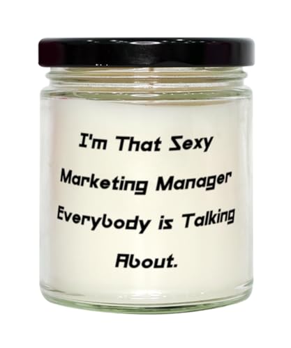 Joke Marketing Manager Gifts, I'm That Sexy Marketing Manager Everybody is, Special Scent Candle for Coworkers, from Coworkers, Appreciation Gifts for Marketing Managers, Gifts to Show Appreciation
