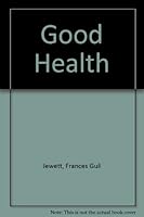 Good Health B000ES96LC Book Cover