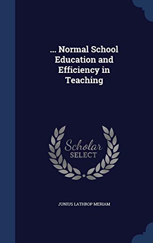 ... Normal School Education and Efficiency in T... 1297882717 Book Cover