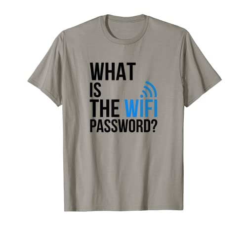 What Is The Wifi Password - Funny Wifi T-Shirt T-Shirt