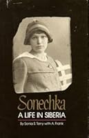 Sonechka: A life in Siberia B0006EP47Y Book Cover