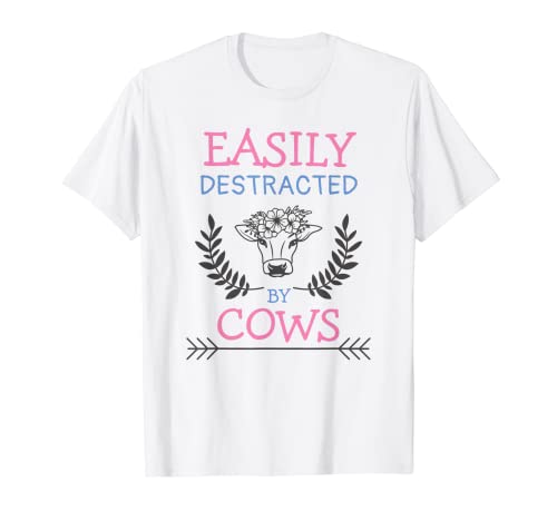Fácilmente distraído por vacas divertidas granjeras de vacas mujeres niñas lindo Camiseta